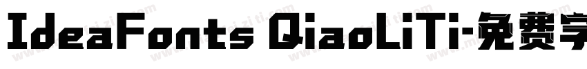 IdeaFonts QiaoLiTi字体转换